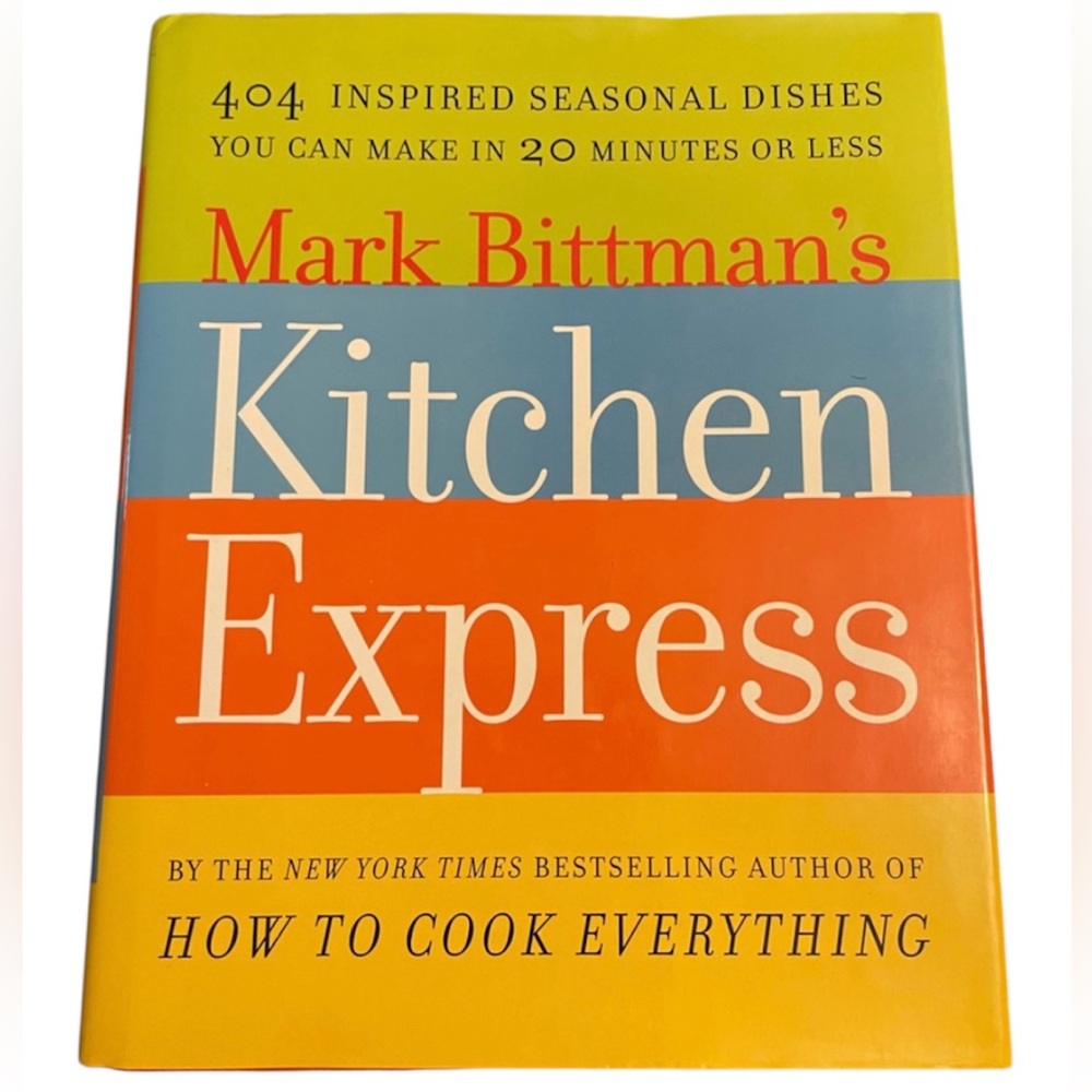 Kitchen Express Hardback Cookbook by Mark Bittman